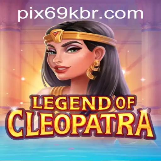 Explore the World of LegendOfCleopatra with 69K.COM